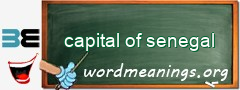 WordMeaning blackboard for capital of senegal